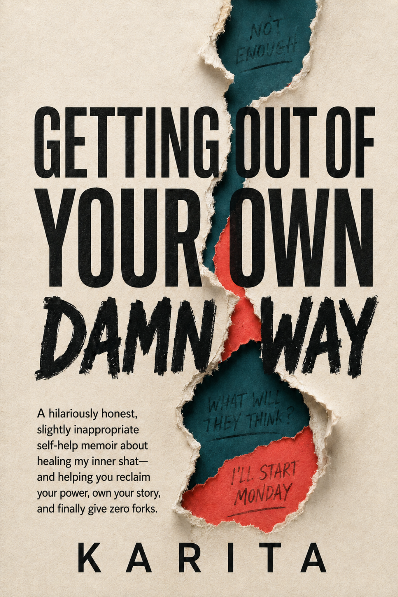 Cover of Getting Out of Your Own Damn Way by Karita