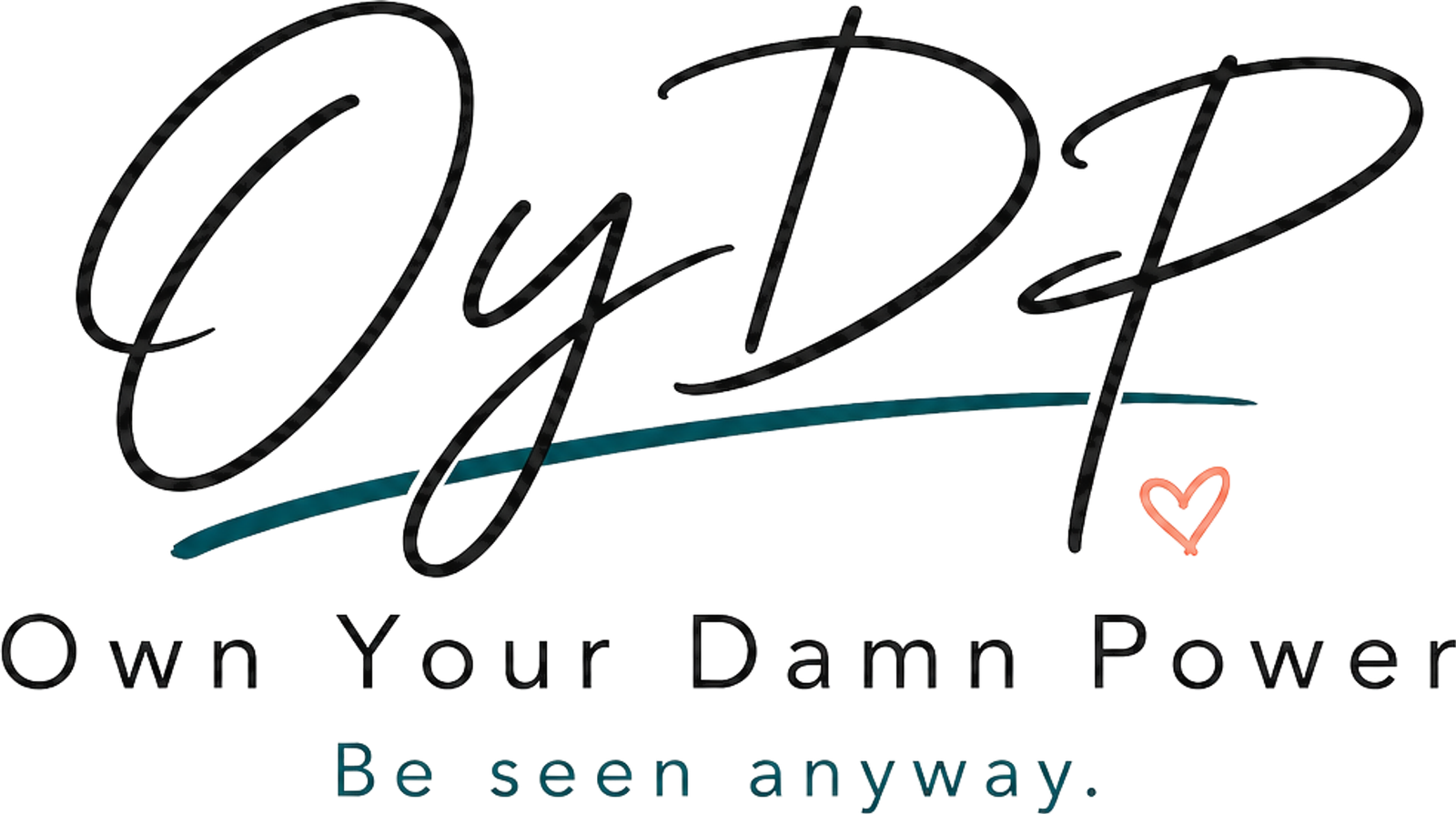 Own Your Damn Power — Be seen anyway